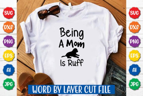 Being a Mom is Ruff Svg Design Review