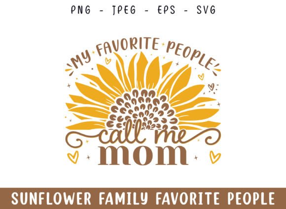 Favorite People Call Mom Sunflower SVG Review