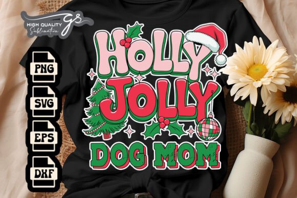 Holly Jolly Dog Mom Noel Xmas SVG Review