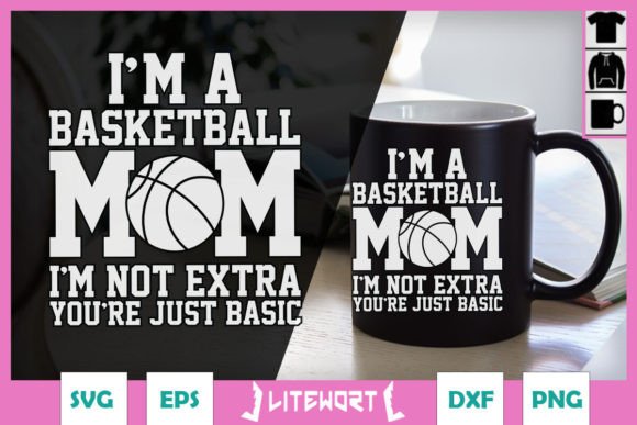 I'm a Basketball Mom Not Extra SVG