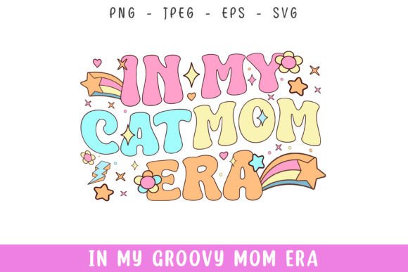 In My Groovy Retro Cat Mom Era Svg Review