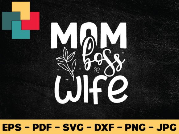 Mom Boss Wife SVG Design: A Designer’s Honest Review