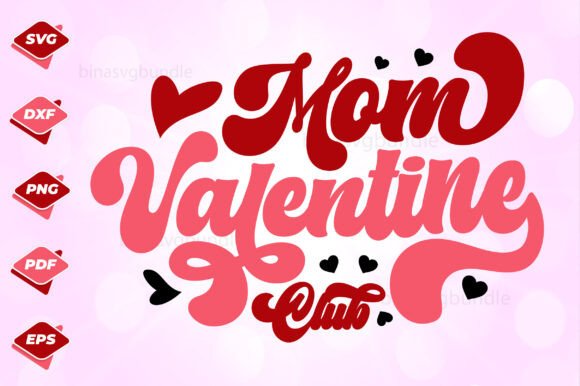 Mom Valentine Club SVG: A Designer’s Real-World Review