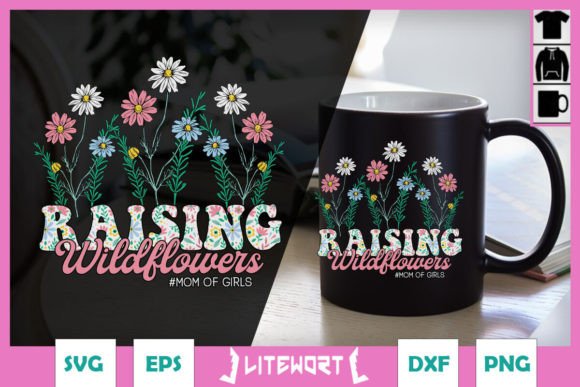 Raising Wildflowers Mom of Girls SVG