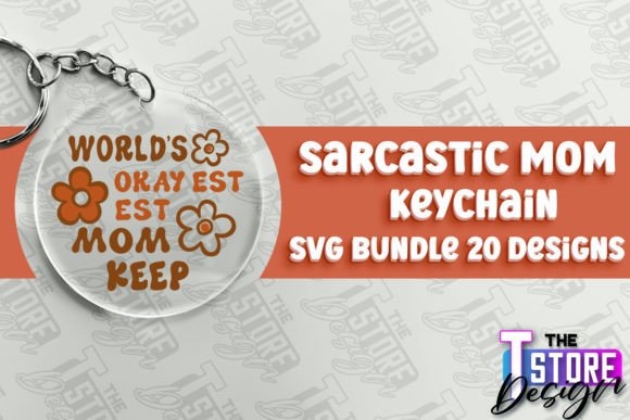 Sarcastic Mom Keychain Design SVG File