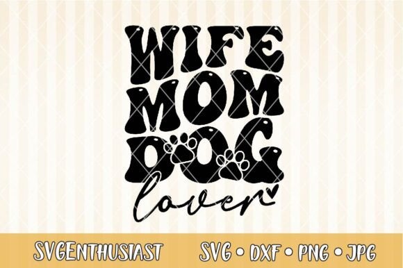 Wife Mom Dog Lover SVG: A Designer’s Honest Review